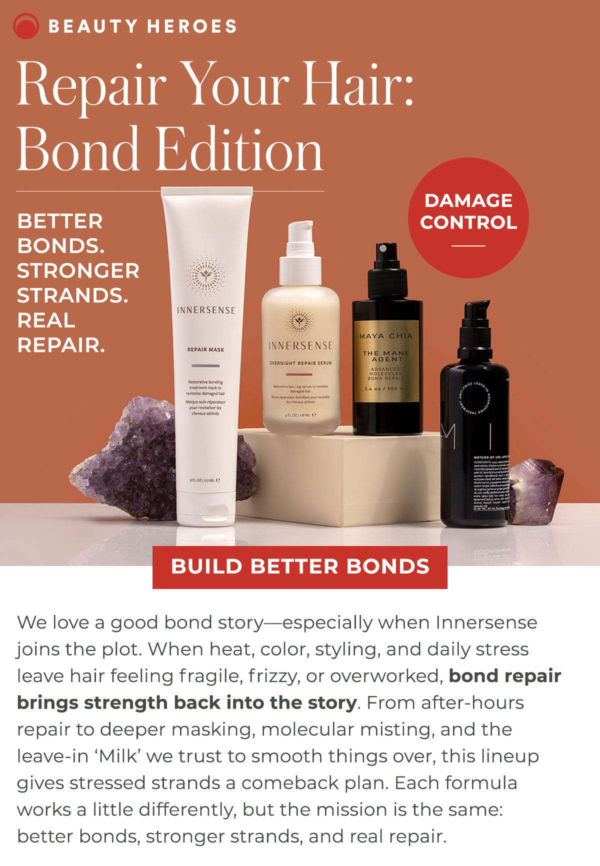 Repair Your Hair: Bond Edition | When heat, color, styling, and daily stress leave hair feeling fragile, frizzy, or overworked, bond repair brings strength back into the story. From after-hours repair to deeper masking, molecular misting, and the leave-in ‘Milk’ we trust to smooth things over, this lineup gives stressed strands a comeback plan.