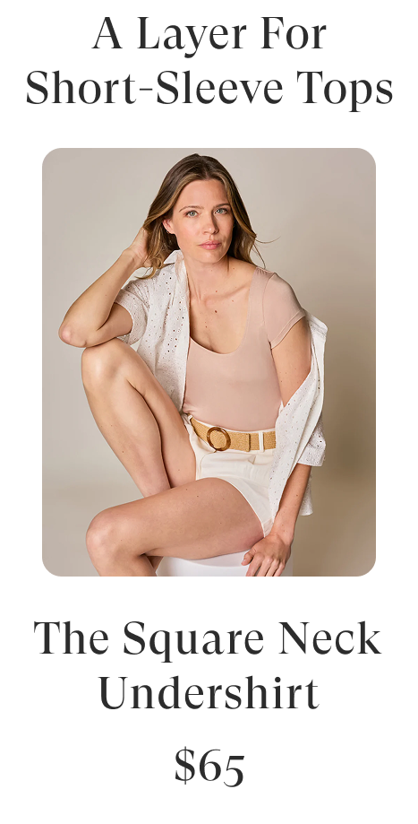 Shop the square neck undershirt. 