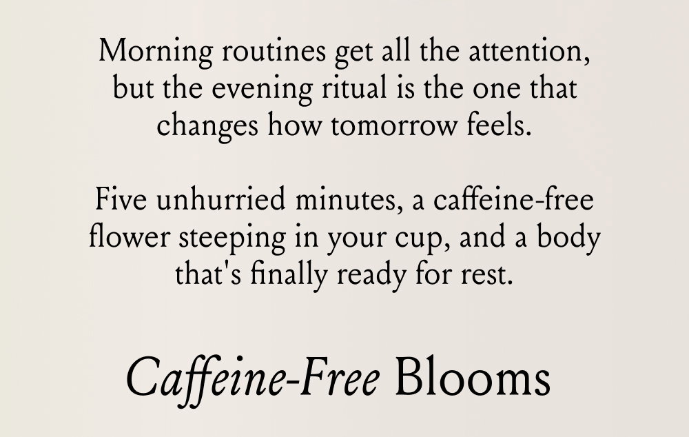 Caffeine-Free Blooms