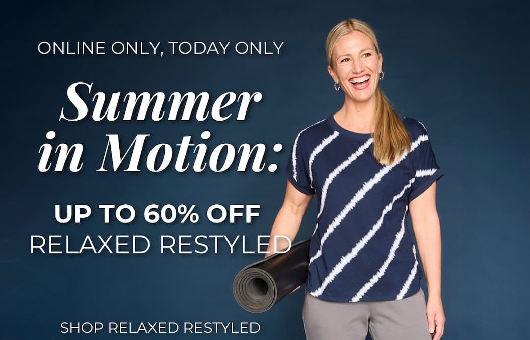 Today Only, Online Only! Up to 60% Off Relaxed Restyled