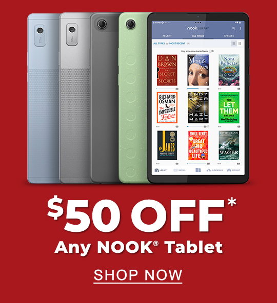 $50 Off Any NOOK® Tablet* | SHOP NOW