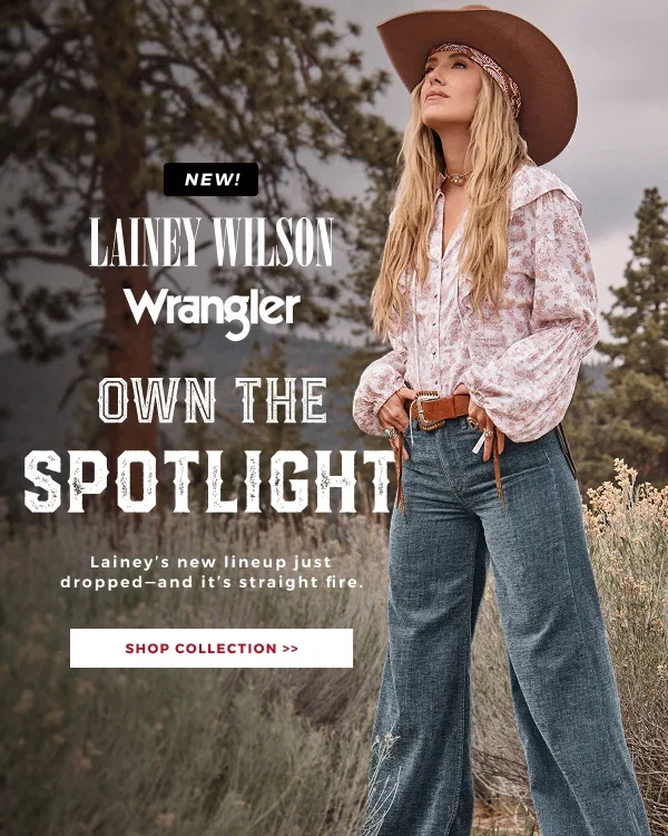 NEW LAINEY WILSON WRANGLER OWN THE SPOTLIGHT | SHOP COLLECTION >>