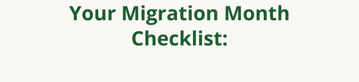 Your Migration Month Checklist