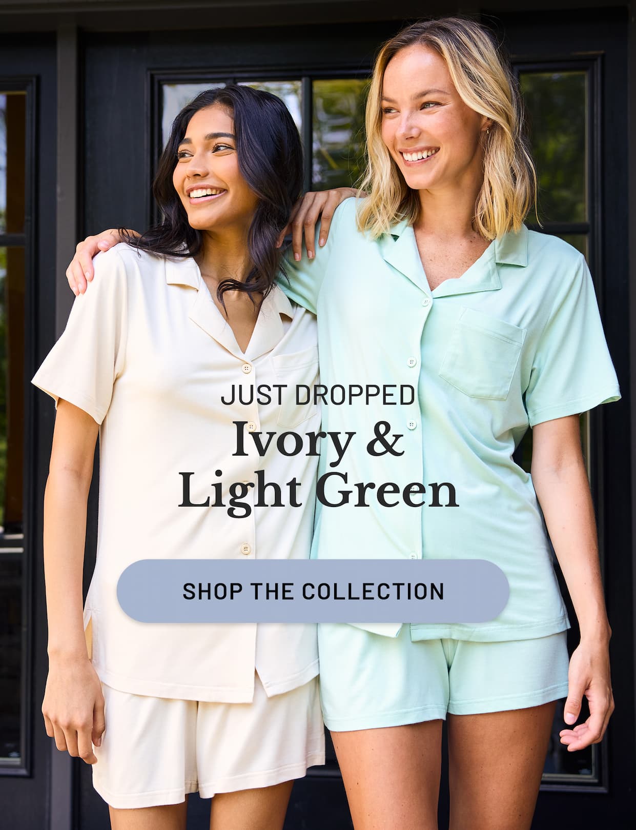 Just Dropped​ Ivory & Light Green​. SHOP THE COLLECTION >>​