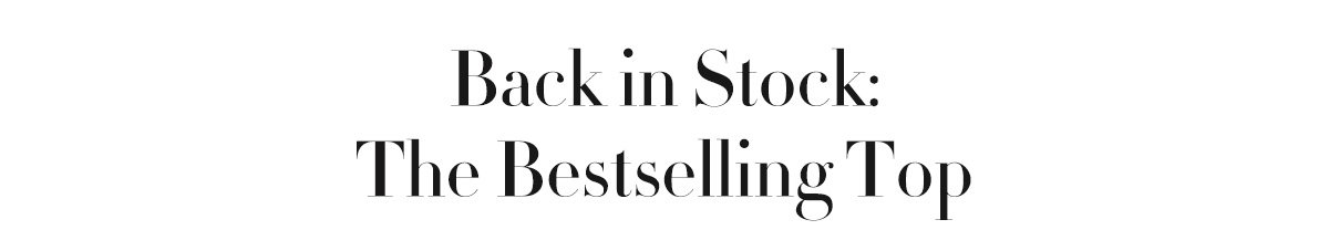 Back in Stock: The Bestselling Top