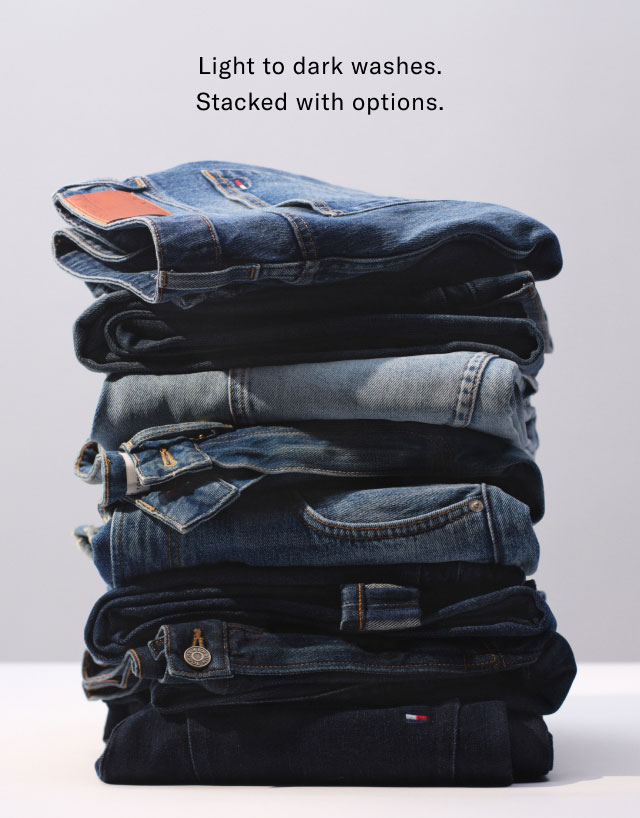Light to dark washes. Stacked with options. 