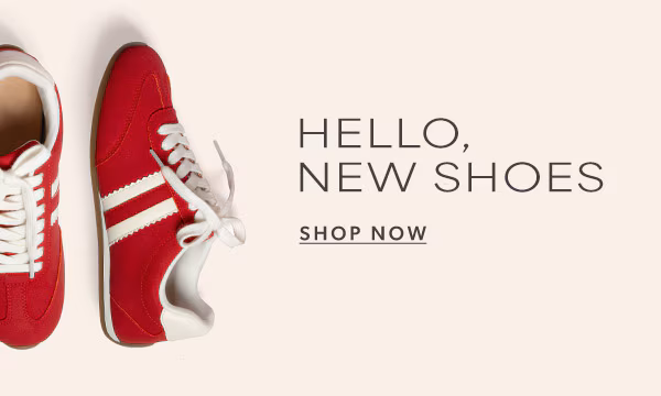 Hello, new shoes. Shop now.