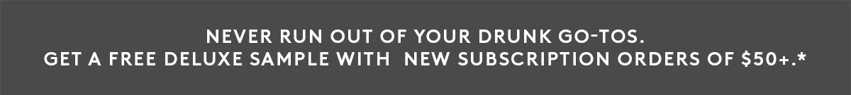 FREE Deluxe Sample With $50+ New Subscription Orders