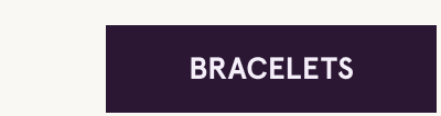 Click here for bracelets