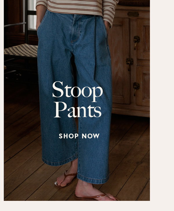 Stoop Pants