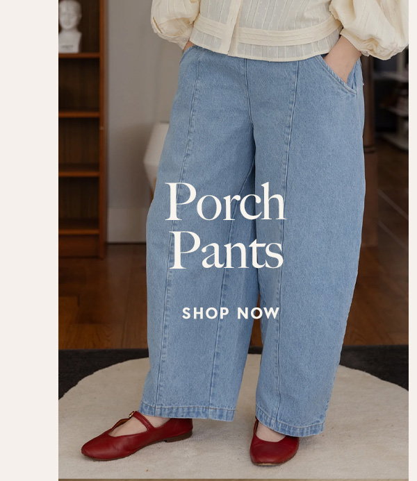 Porch Pants 