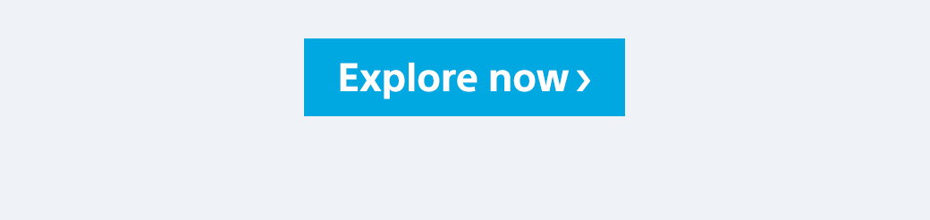Explore now