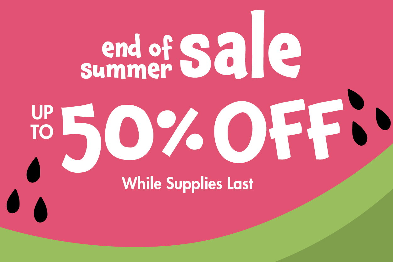 End of Summer Sale up to 50% Off