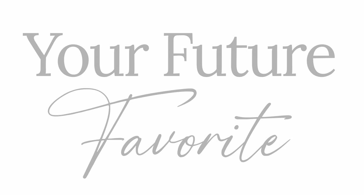 You're Future Favorite