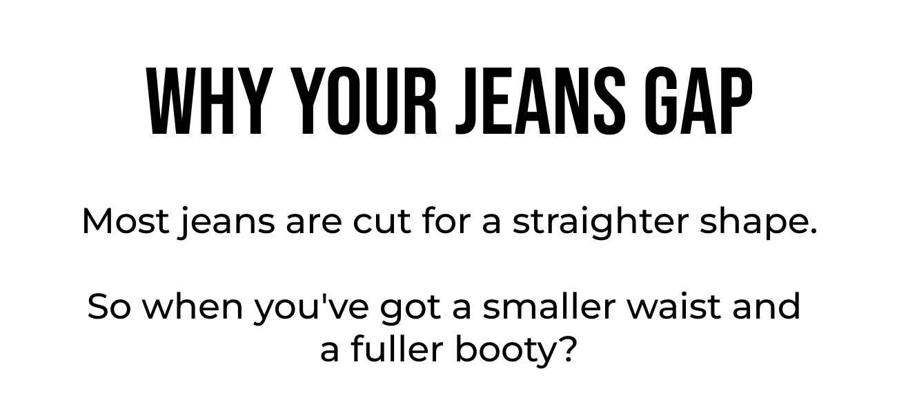Why Your Jeans Gap