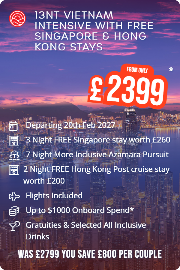 13nt Vietnam Intensive with FREE Singapore & Hong Kong stays – Smart Holiday promotional image. From £2,399 Includes: Departing 20th Feb 2027, 3 Night FREE Singapore stay worth £260, 7 Night More Inclusive Azamara Pursuit, 2 Night FREE Hong Kong Post cruise stay worth £200, Flights Included, Up to $1000 Onboard Spend*, Gratuities & Selected All Inclusive Drinks. WAS £2799 YOU SAVE £800 PER COUPLE