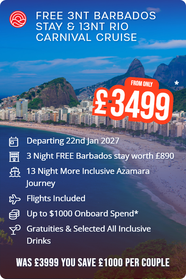 FREE 3nt Barbados stay & 13nt Rio Carnival Cruise – Smart Holiday promotional image. From £3,499 Includes: Departing 22nd Jan 2027, 3 Night FREE Barbados stay worth £890, 13 Night More Inclusive Azamara Journey, Flights Included, Up to $1000 Onboard Spend*, Gratuities & Selected All Inclusive Drinks. WAS £3999 YOU SAVE £1000 PER COUPLE