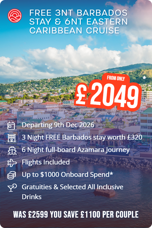 FREE 3nt Barbados stay & 6nt Eastern Caribbean Cruise – Smart Holiday promotional image. From £2,049 Includes: Departing 9th Dec 2026, 3 Night FREE Barbados stay worth £320, 6 Night full-board Azamara Journey, Flights Included, Up to $1000 Onboard Spend*, Gratuities & Selected All Inclusive Drinks. WAS £2599 YOU SAVE £1100 PER COUPLE