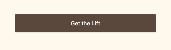 Get the lift