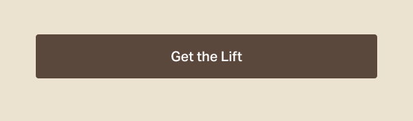 Get the lift