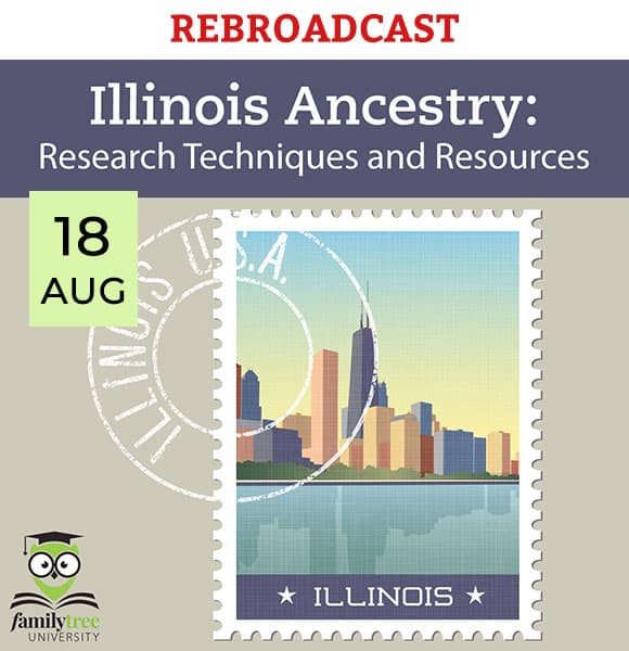 Promotional graphic for a rebroadcast webinar titled “Illinois Ancestry: Research Techniques and Resources,” scheduled for August 18, featuring a stylized Illinois postage stamp illustration.