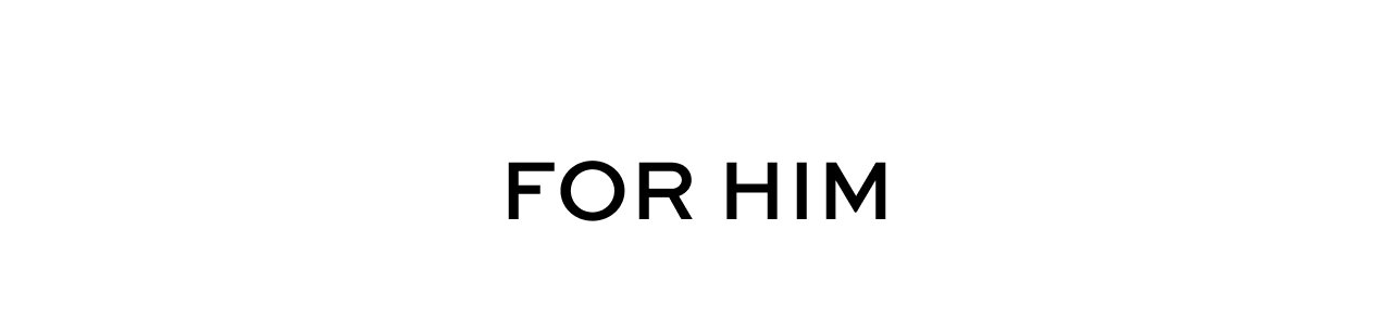 For Him