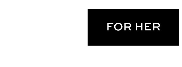 For Her