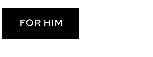 For Him