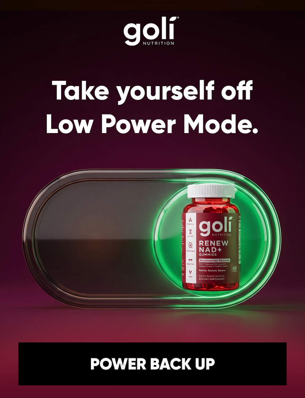 Take yourself off Low Power Mode.  POWER BACK UP