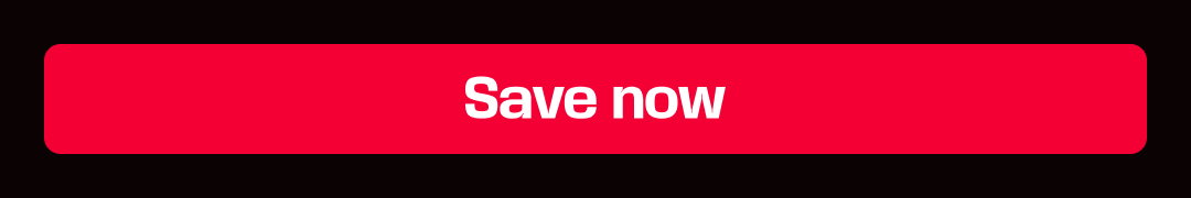 Save now