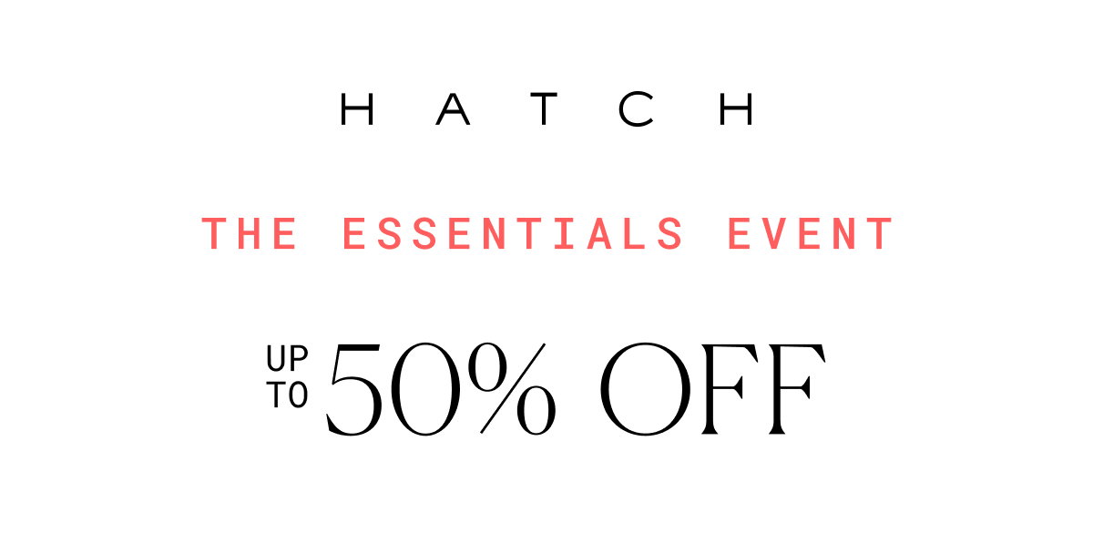 The Essentials Event Up to 50% Off
