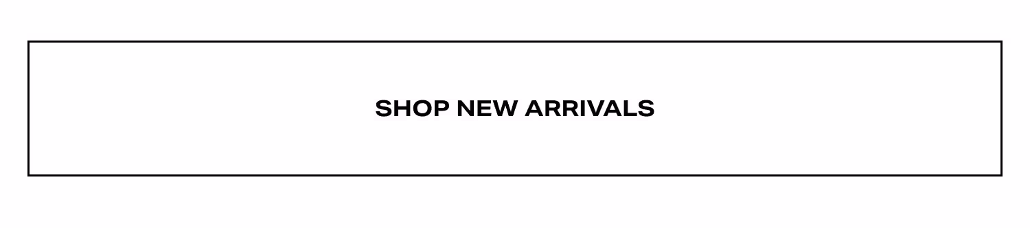 Shop New Arrivals