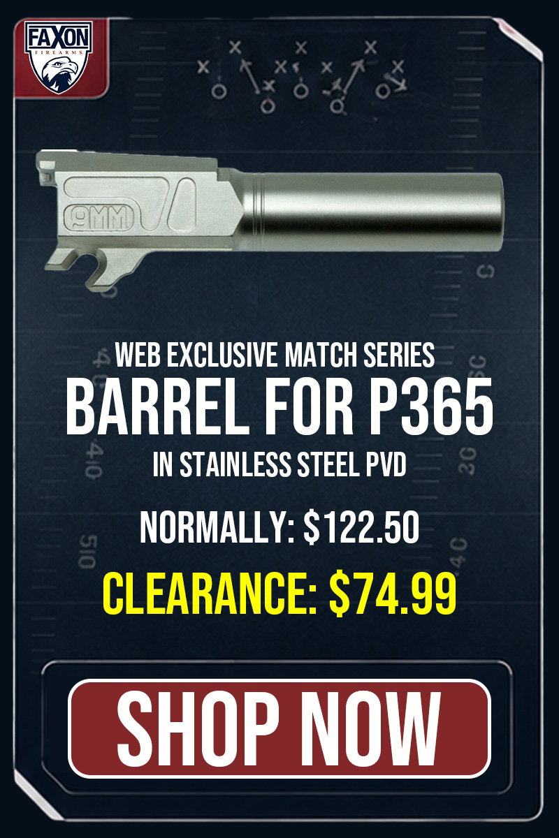 WEBSITE EXCLUSIVE: FAXON MATCH SERIES NON-FLUTED BARREL FOR P365 9MM - STAINLESS STEEL PVD