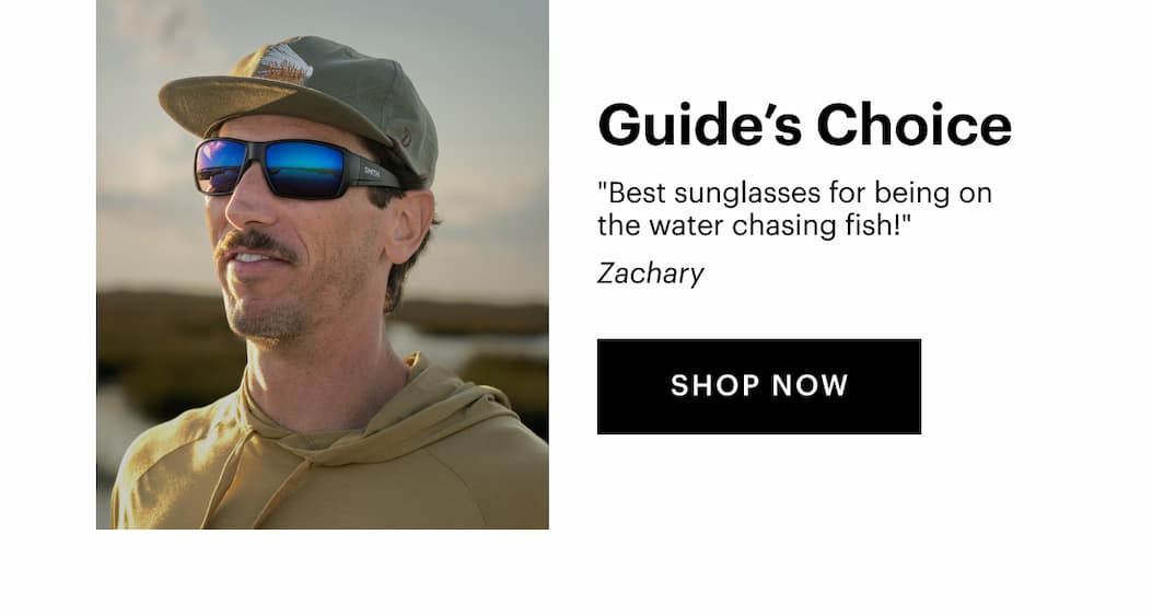 Guide’s Choice | "Best sunglasses for being on the water chasing fish!" —Zachary