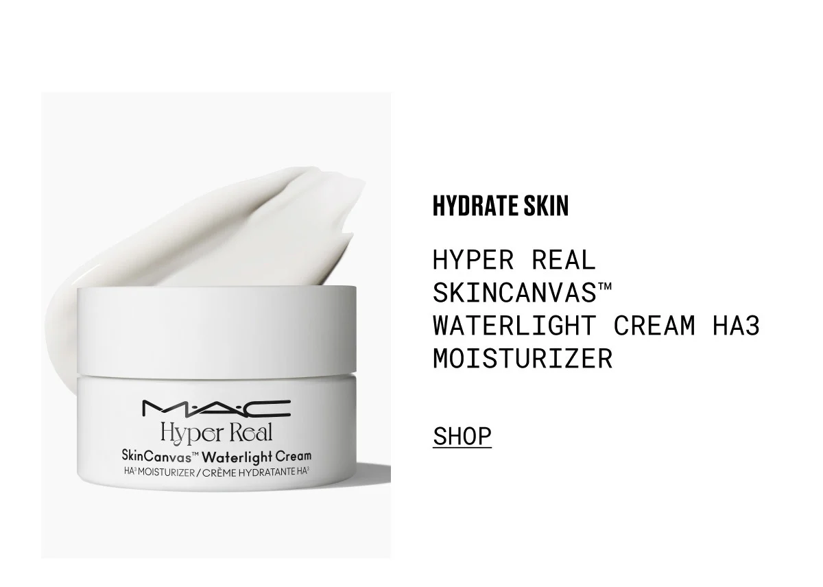 M·A·C | HYDRATE SKIN | HYPER REAL SKINCANVAS™ WATERLIGHT CREAM HA3 MOISTURIZER | SHOP