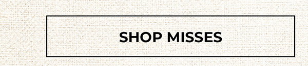 Shop Misses