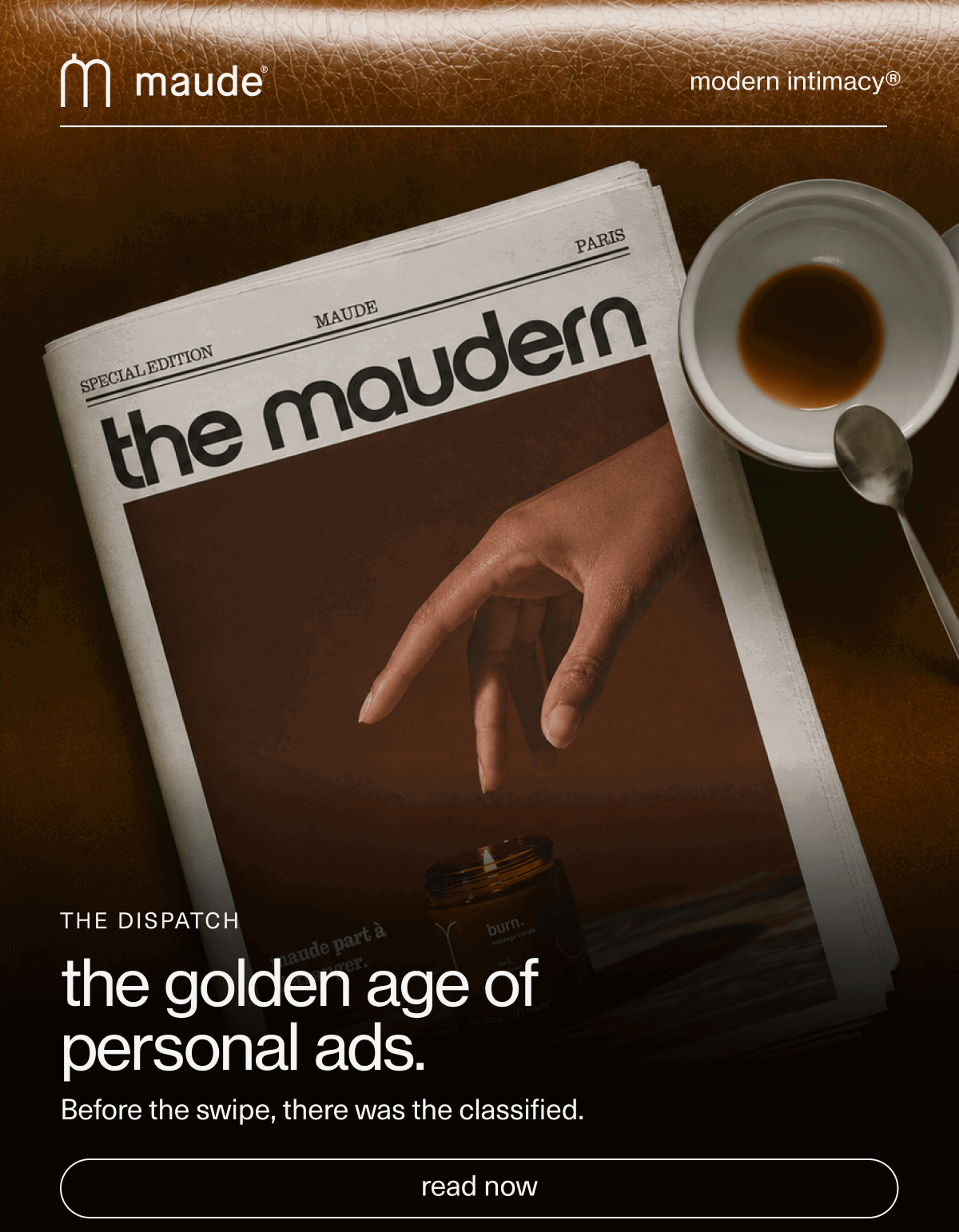maude | modern intimacy | The Dispatch | the golden age of personal ads. | Before the swipe, there was the classified. | [ read now ]