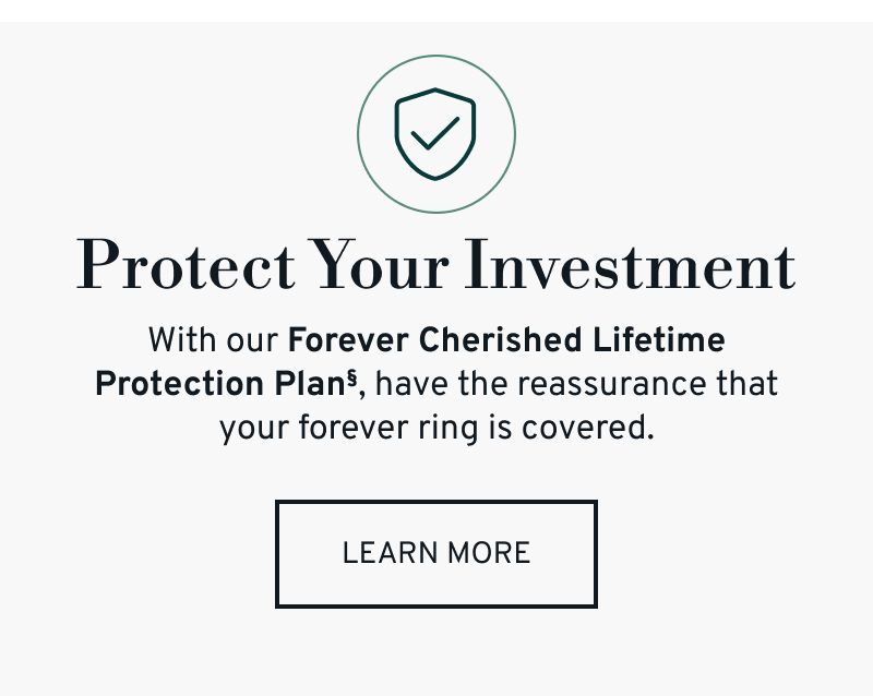 Approved shield icon. Protect your investment with our Forever Cherished Lifetime Protection Plan. Click to Learn More