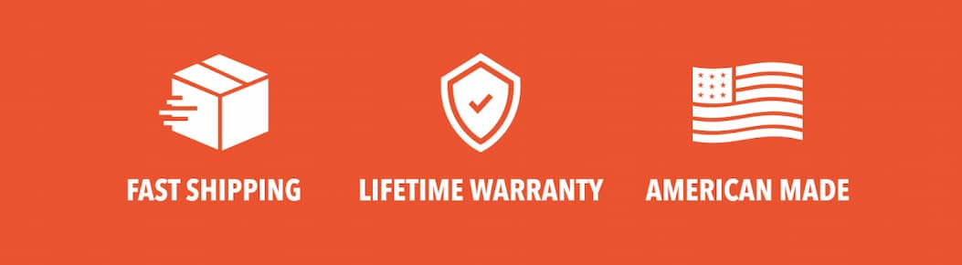 Fast shipping, lifetime warranty, made in America