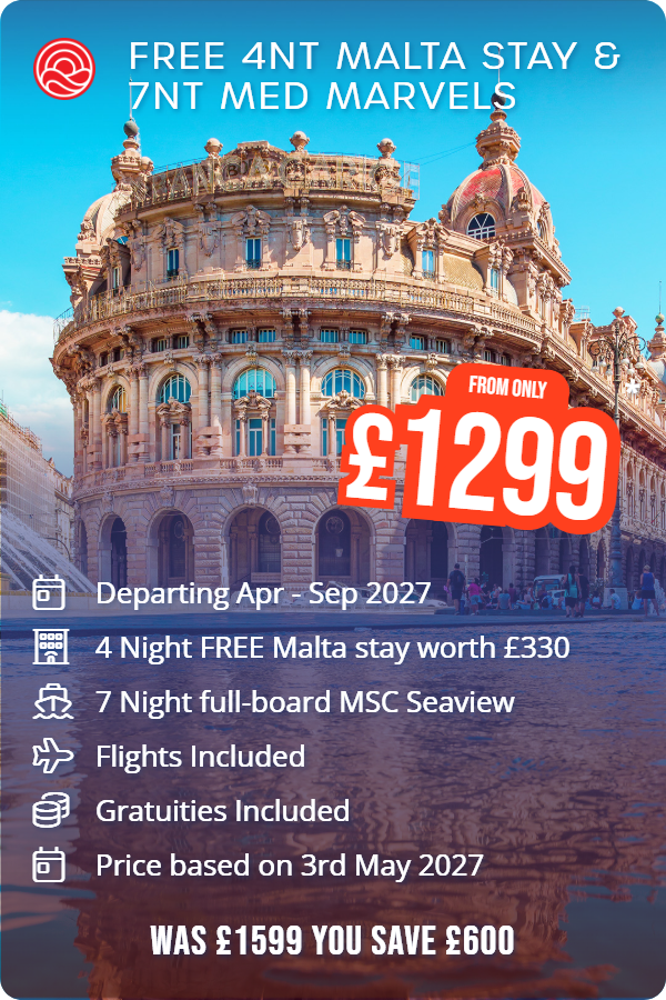 FREE 4nt Malta stay & 7nt Med Marvels – Smart Holiday promotional image. From £1,299 Includes: Departing Apr - Sep 2027, 4 Night FREE Malta stay worth £330, 7 Night full-board MSC Seaview, Flights Included, Gratuities Included, Price based on 3rd May 2027. WAS £1599 YOU SAVE £600