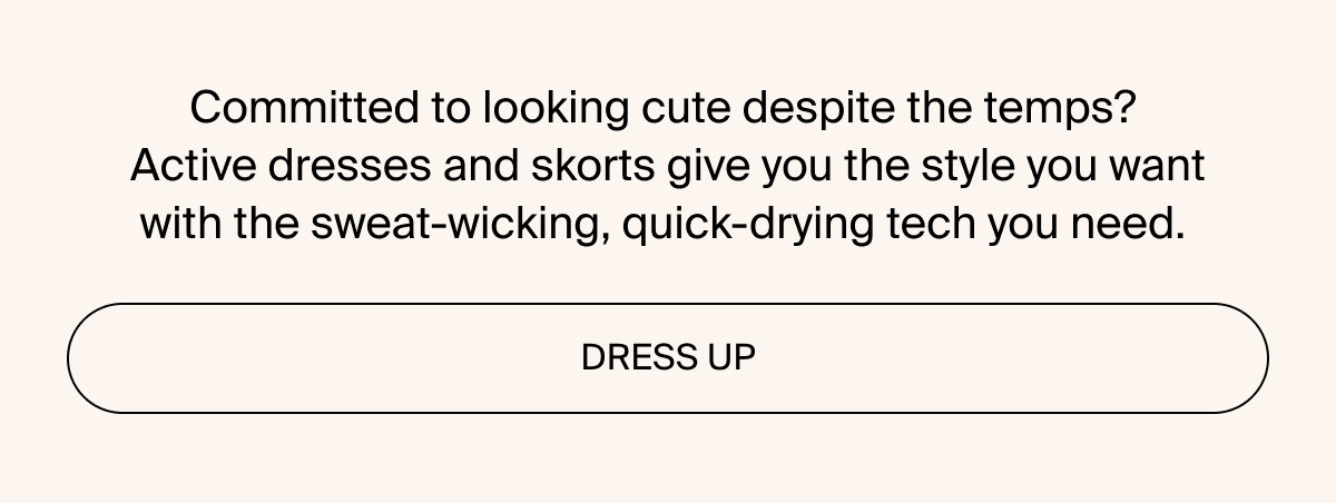 Active dresses and skorts give you the style you need