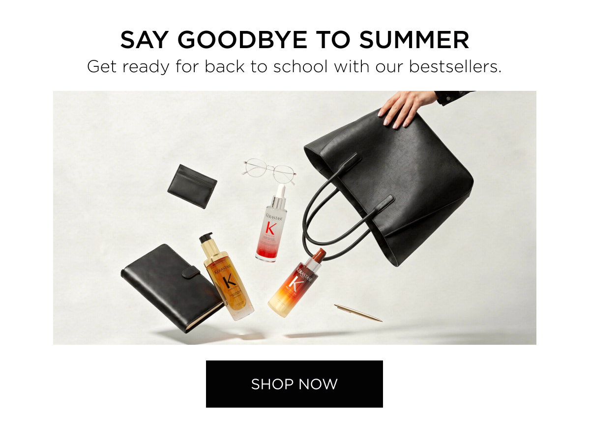 SAY GOODBYE TO SUMMER| Get ready for back to school with our bestsellers.