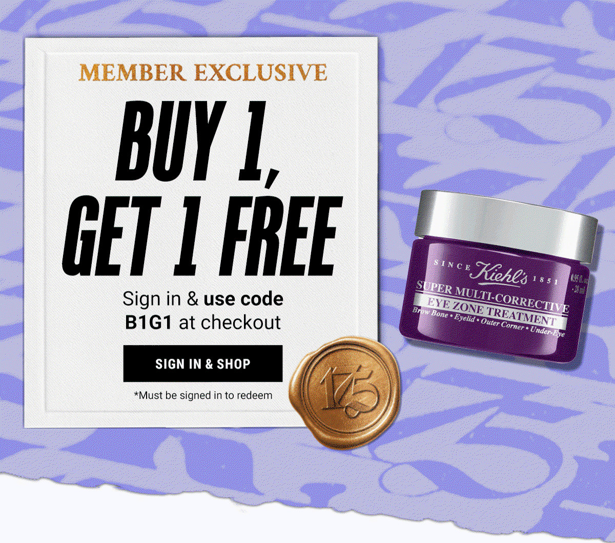 MEMBER EXCLUSIVE BUY 1 GET 1 FREE