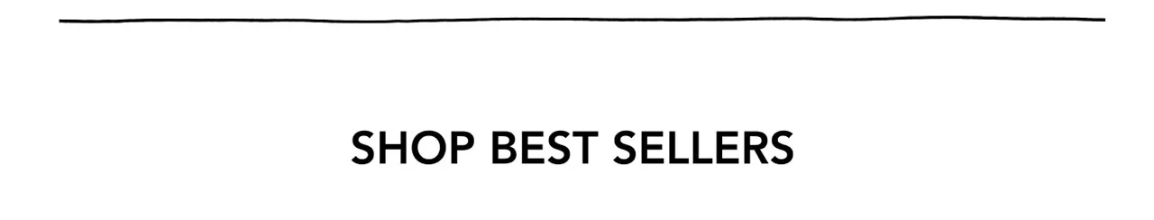 SHOP BEST SELLERS