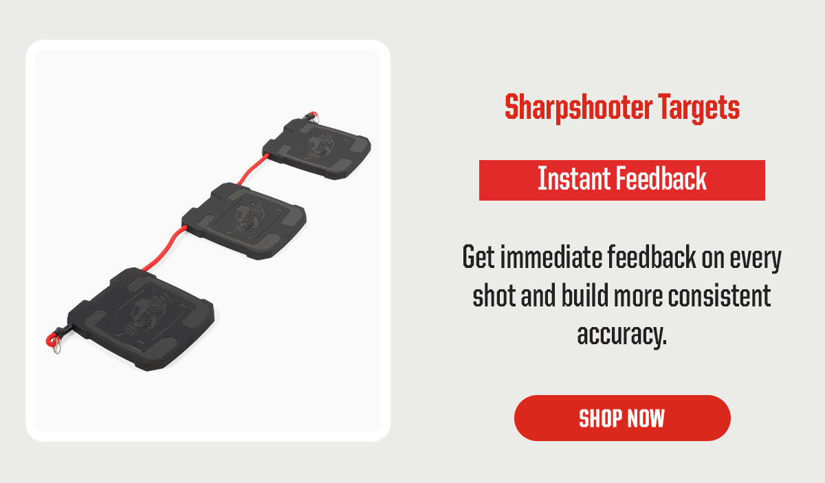 Product Block 3: Sharpshooter Targets. Instant Feedback. Get immediate feedback on every shot and build more consistent accuracy. CTA: Shop Now