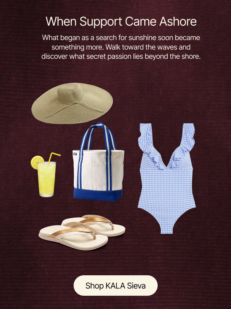 When Support Came Ashore - KALA Sieva makes the beach a dream come true.