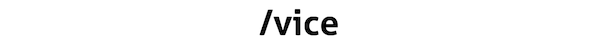 /vice