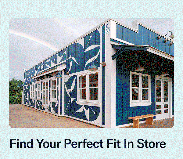 Find Your Perfect Fit In Store