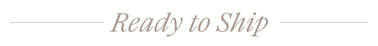 Shop ready-to-ship gifts: 