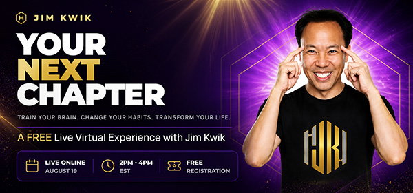 Your Next Chapter: A FREE Live Virtual Experience with Jim Kwik